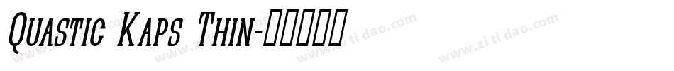 Quastic Kaps Thin字体转换